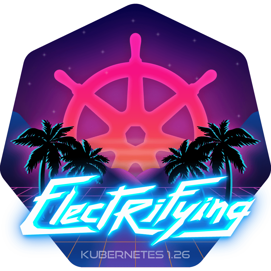 Kubernetes 1.26 - The electrifying release setup
