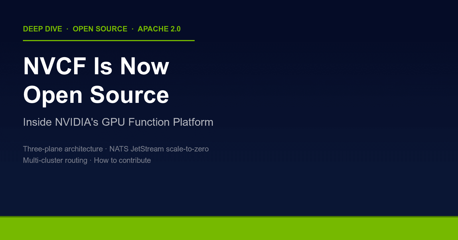 NVCF Is Now Open Source: Inside NVIDIA's GPU Function Platform