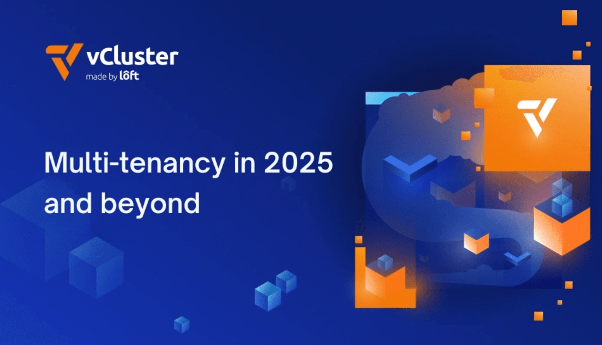 Multi tenancy in 2025 and beyond