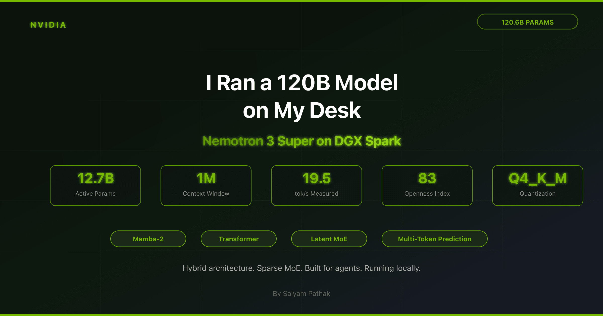 Here's What I Learned About Nemotron 3 Super -I Ran a 120B Parameter Model on Nvidia DGX Spark