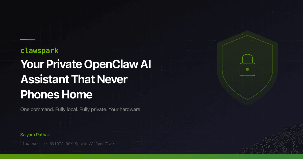 clawspark: Your Private OpenClaw AI Assistant That Never Phones Home